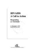 HIV/AIDS, a call to action : responding as Christians /