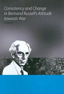 Consistency and change in Bertrand Russell's attitude towards war