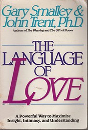 The language of love : a powerful way to maximize insight, intimacy and understanding /
