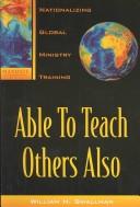 Able to teach others also : nationalizing global ministry training /