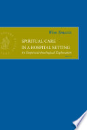 Spiritual care in a hospital setting an empirical-theological exploration /