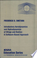 Introductory aerodynamics and hydrodynamics of wings and bodies a software-based approach /