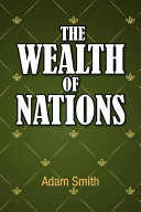 The wealth of nations /