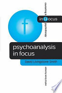 Psychoanalysis in focus