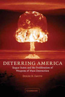 Deterring America rogue states and the proliferation of weapons of mass destruction /