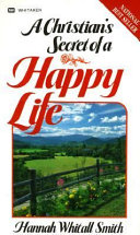 The Christian's secret of a happy life /