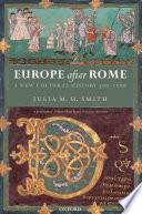 Europe after Rome a new cultural history 500-1000 /