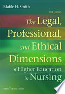The legal, professional, and ethical dimensions of education in nursing