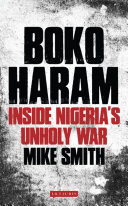 Boko haram : inside Nigeria's unholy war /