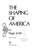 The shaping of America : A people's history of the young republic /