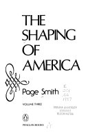 The shaping of America : A people's history of the young republic /