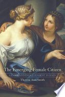 The emerging female citizen gender and enlightenment in Spain /