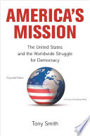 America's mission the United States and the worldwide struggle for democracy /