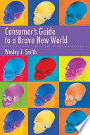 Consumer's guide to a brave new world