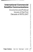International commercial satellite communications : economic and political issues of the first decade of INTELSAT /