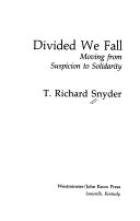 Divided we fall : moving from suspicion to solidarity /