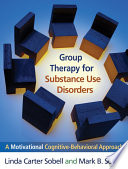 Group therapy for substance use disorders a motivational cognitive-behavioral approach /