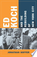 Ed Koch and the rebuilding of New York City