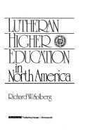 Lutheran higher education in North America /