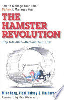 The hamster revolution how to manage your email before it manages you /