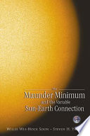 The Maunder Minimum and the variable sun-earth connection