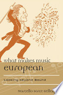 What makes music European looking beyond sound /