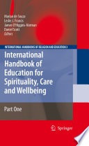 International Handbook of Education for Spirituality, Care and Wellbeing