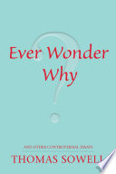 Ever wonder why? and other controversial essays