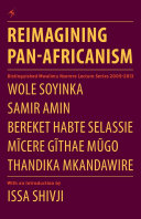 Reimagining Pan-Africanism : distinguished Mwalimu Nyerere lecture series 2009-2013 /