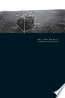 The ethical architect the dilemma of contemporary practice /