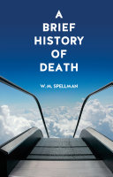 A brief history of death /