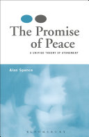 The promise of peace a unified theory of atonement /