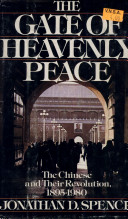 The Gate of Heavenly Peace : the Chinese and their revolution, 1895-1980 /