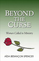 Beyond the curse : women called to ministry /