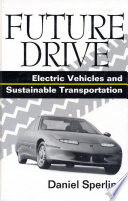 Future drive electric vehicles and sustainable transportation /