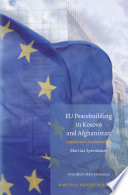EU peacebuilding in Kosovo and Afghanistan : legality and accountability /