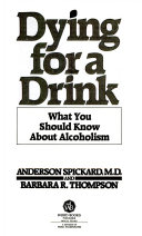 Dying for a dink : what you should know about alcoholism /