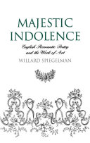Majestic indolence English romantic poetry and the work of art /