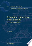 Causation, coherence, and concepts a collection of essays /