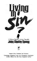 Living in sin ? : a bishop rethinks human sexuality /