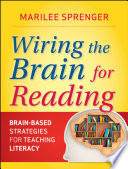 Wiring the brain for reading brain-based strategies for teaching literacy /