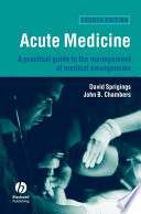 Acute medicine a practical guide to the management of medical emergencies /