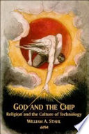 God and the chip religion and the culture of technology /