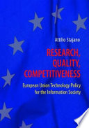 Research, Quality, Competitiveness European Union Technology Policy for the Information Society /