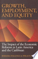 Growth, employment, and equity the impact of the economic reforms in Latin America and the Caribbean /