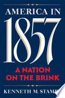 America in 1857 a nation on the brink /