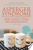 Asperger syndrome (austism spectrum disorder) and long-term relationships /