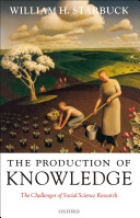 The production of knowledge the challenge of social science research /