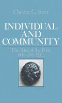 Individual and community the rise of the polis, 800-500 B.C. /