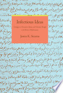 Infectious ideas : contagion in premodern Islamic and Christian thought in the Western Mediterranean /